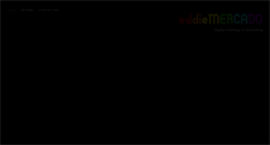 Desktop Screenshot of eddiemercado.com